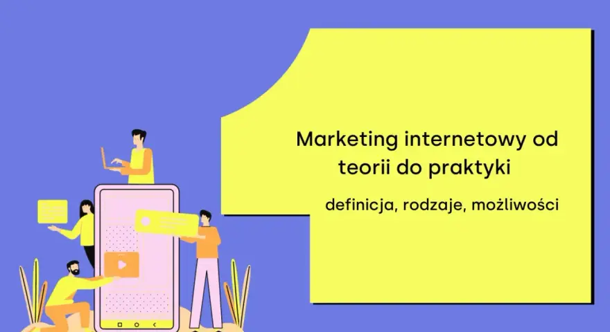 Co to jest marketing internetowy i jak może zmienić Twój biznes