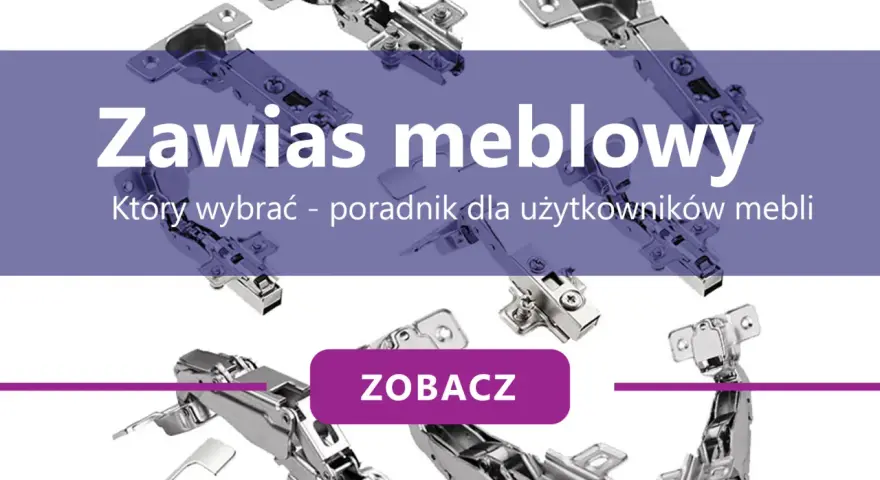 Różne rodzaje zawiasów meblowych, od prostych po te z amortyzacją. Dowiedz się, który wybrać!