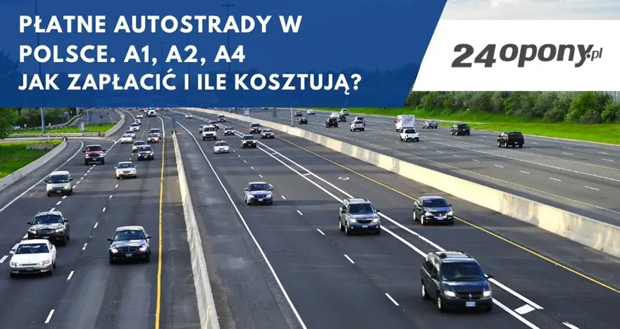 Autostrady w Polsce: Ile kosztuje przejazd? Aktualny cennik i metody płatności