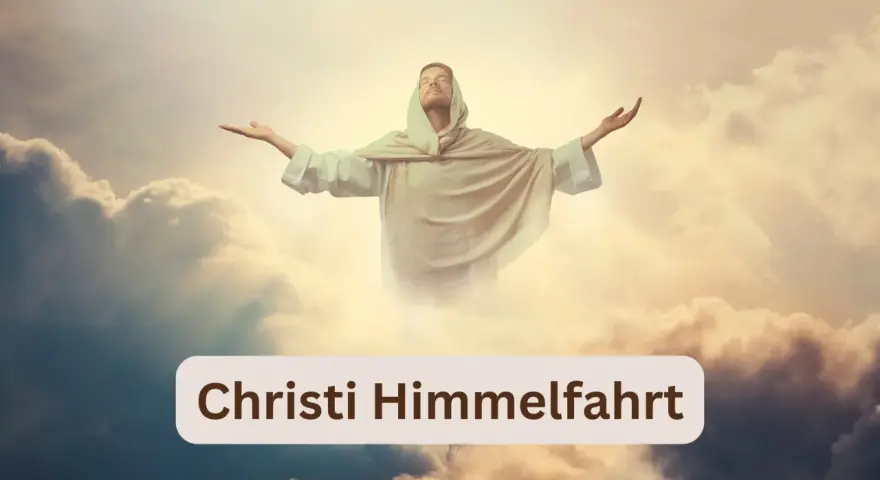 Jesus steigt in den Himmel auf. Christi Himmelfahrt ist kein Feiertag, sondern ein Fest.