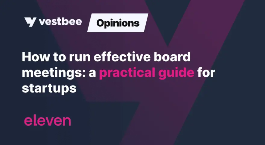 A guide on how to run effective board meetings for startups, featuring the Vestbee logo and "Opinions" label.