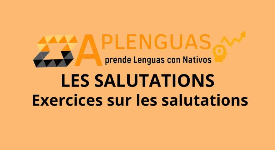 Aprende formas de decir hola en francés con ejercicios de "Les Salutations".