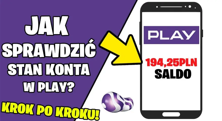 Jak sprawdzić stan konta w sieci Play - proste sposoby i porady