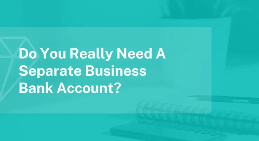 Do you really need a separate business bank account? This image prompts a decision for entrepreneurs.