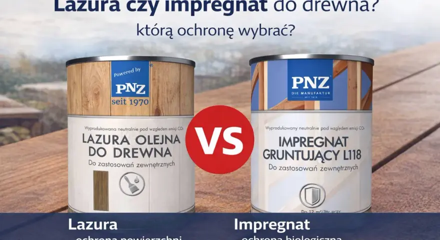 Lazura czy impregnat do drewna na zewnątrz? PNZ oferuje oba. Wybierz ochronę powierzchni lub biologiczną.