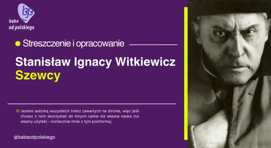 Górą Edek streszczenie "Szewców" Stanisława Ignacego Witkiewicza. Portret autora.