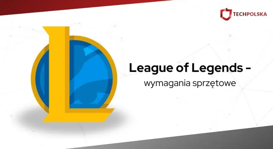 Ile zajmuje League of Legends? Pełny rozmiar i optymalizacja dysku