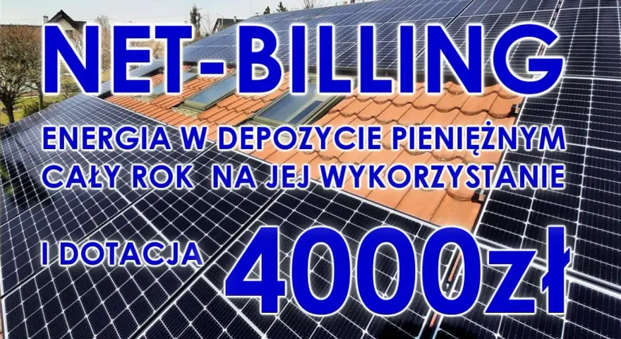 Panele fotowoltaiczne na dachu. NET-BILLING: energia w depozycie pieniężnym cały rok na jej wykorzystanie i dotacja 4000 zł. Stare zasady a nowe.