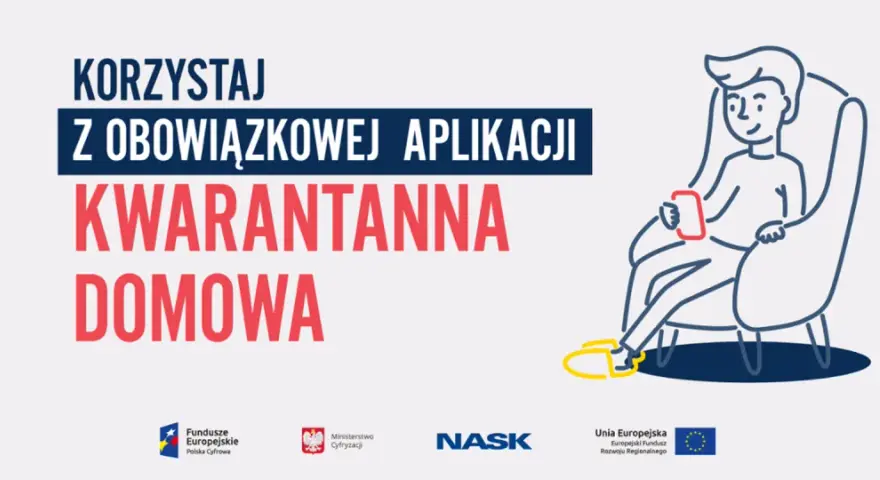 Ilustracja mężczyzny siedzącego w fotelu i korzystającego z telefonu komórkowego. Napis: "Korzystaj z obowiązkowej aplikacji Kwarantanna Domowa".