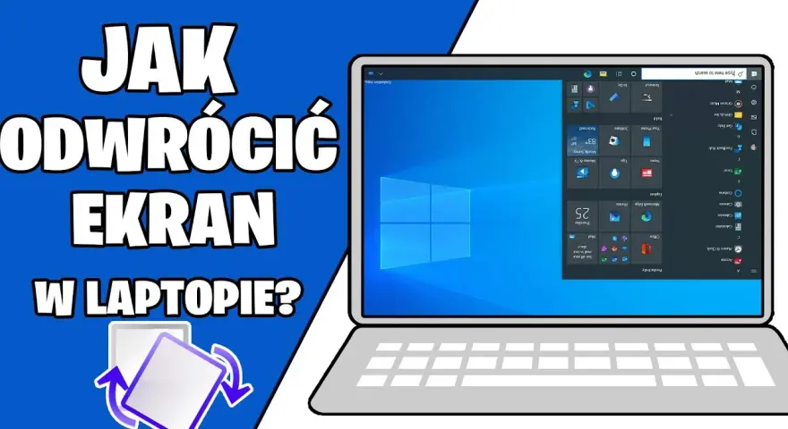 Jak odwrócić ekran w laptopie Lenovo - proste metody i rozwiązania