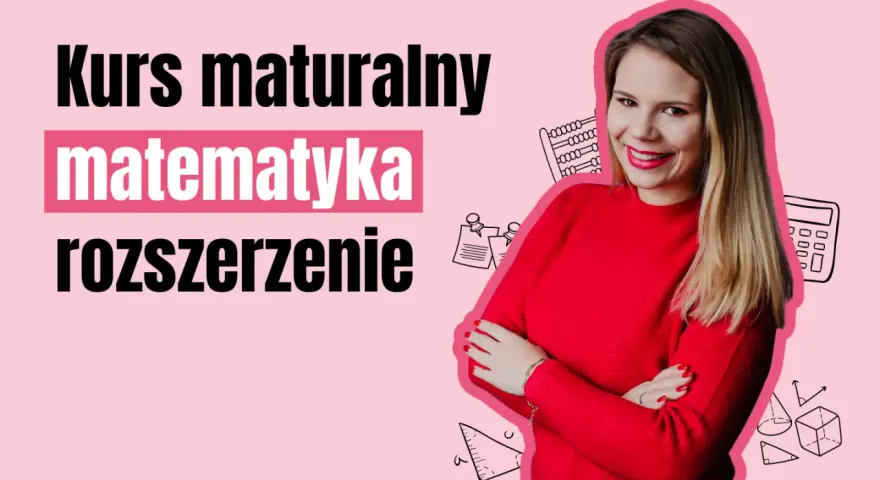 Matura z matematyki 2026: Ile zadań? Podstawa i rozszerzenie