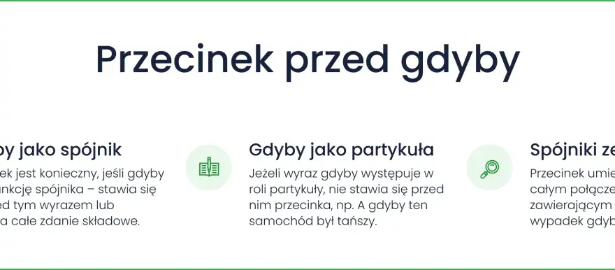 Przecinek przed gdyby: zasady stosowania, gdy pełni funkcję spójnika, partykuły lub w spójnikach zestawionych.