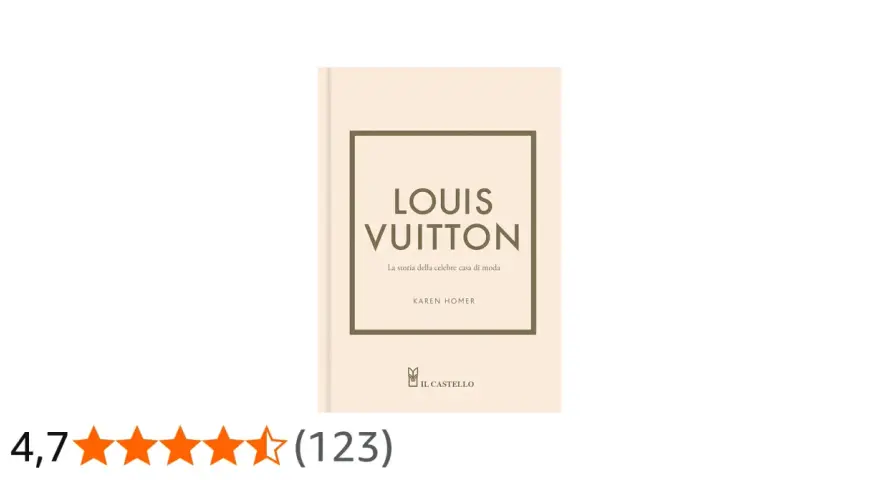 Copertina del libro "Louis Vuitton: La storia della celebre casa di moda" di Karen Homer.