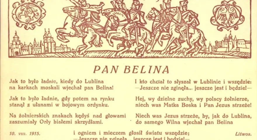 Pan Belina, polski żołnierz, wjeżdża na koniu do Lublina. Wiersz opiewa jego odwagę i niezłomność.