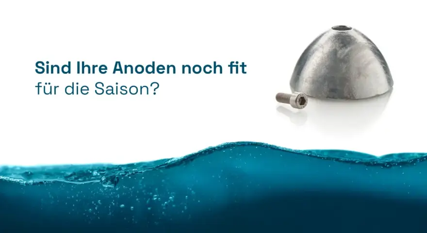 Opferanode für Ihr Boot: Sind die Anoden noch fit für die Saison? Schutz vor Korrosion im Wasser.