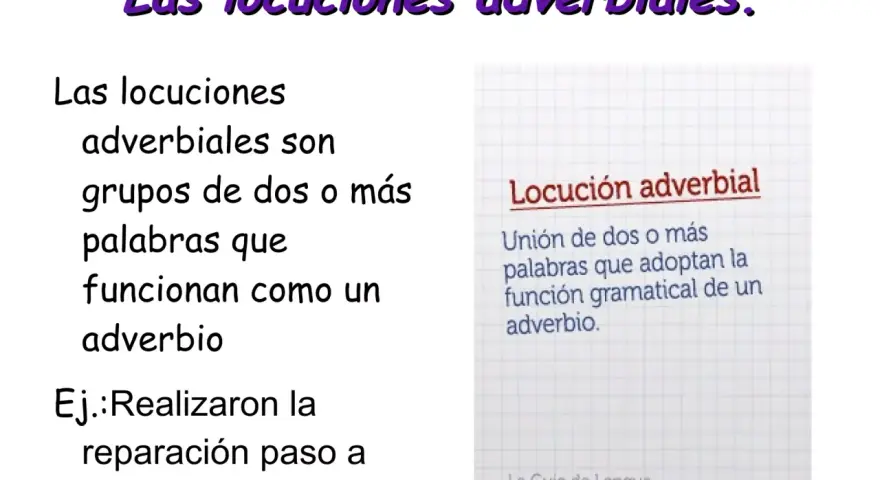 Texto sobre locuciones adverbiales con un ejemplo y una definición en un recuadro.