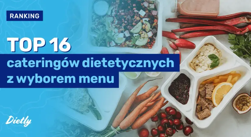 Jaki catering dietetyczny polecacie? Oto najlepsze opcje dla Ciebie