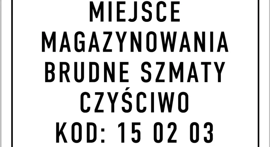 Miejsce magazynowania brudnych szmat, czysto. Kod: 15 02 03.