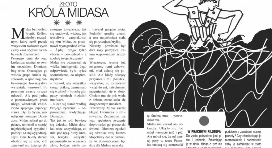 Mitologia: Król Midas, który pragnął, by wszystko, czego dotknie, zamieniało się w złoto, doświadczył gorzkiej lekcji.