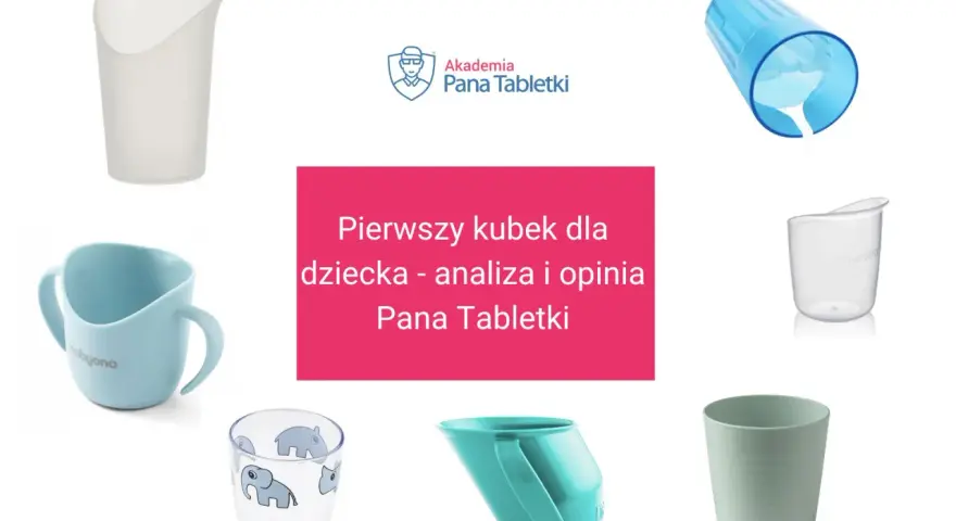 Różne kubki dla rocznego dziecka, w tym niebieski z uchwytami, przezroczysty ze słoniami i zielony. Analiza i opinia Pana Tabletki.