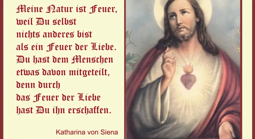 Bild zum Herz Jesu Freitag: Jesus mit strahlendem Herzen, zitiert Katharina von Siena über das Feuer der Liebe.