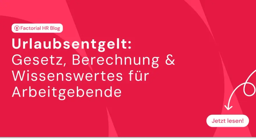 Urlaubsentgelt: Gesetz, Berechnung & Wissenswertes für Arbeitgebende. Erfahren Sie, wie Urlaubstage bezahlt werden. Jetzt lesen!