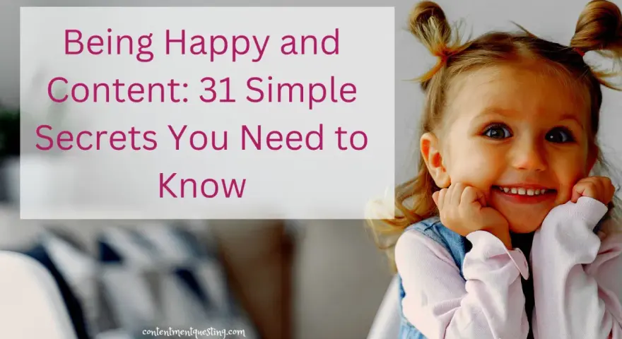 A happy child with pigtails smiles, hands on cheeks. Text reads "Being Happy and Content: 31 Simple Secrets You Need to Know.