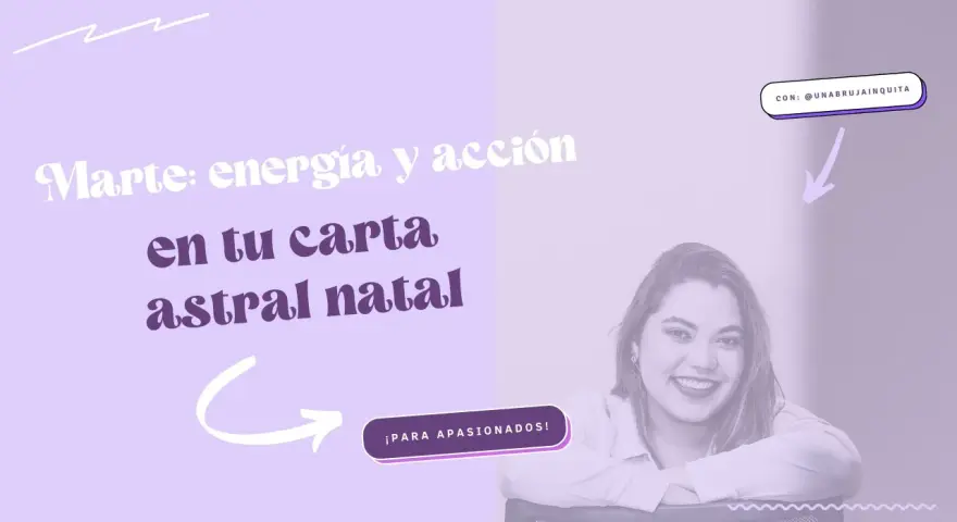 Marte en la carta astral: energía y acción para apasionados. Descubre tu potencial con @unabrujainquita.