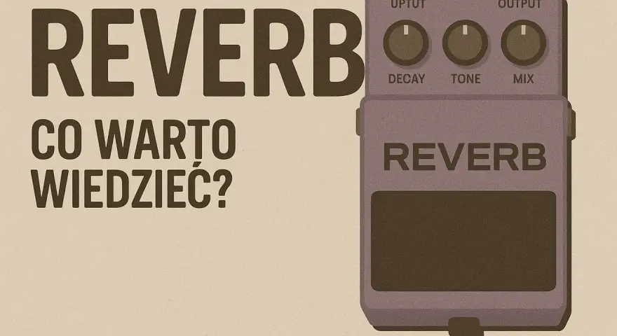 Efekt reverb na gitarze: co warto wiedzieć? Pedál z pokrętłami Decay, Tone i Mix.