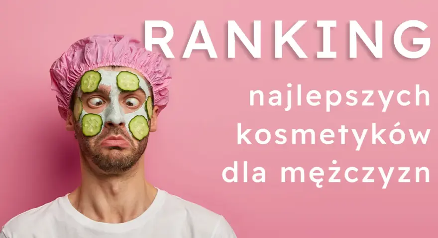Najlepsze marki męskich kosmetyków, które zmienią twoją pielęgnację