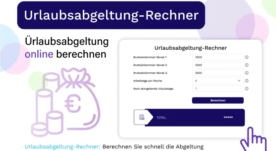 Urlaubsabgeltung-Rechner: Berechnen Sie schnell Ihre steuerfreie Urlaubsabgeltung nach Aussteuerung. Online-Tool mit Eingabefeldern für Einkommen und Urlaubstage.