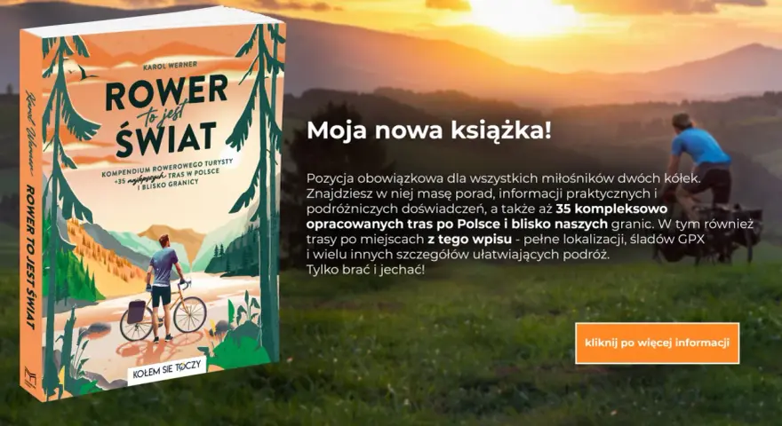 Książka "Rower to jest świat" Karola Wernera prezentuje najlepsze trasy rowerowe w Polsce i blisko granic. Idealna dla miłośników dwóch kółek.