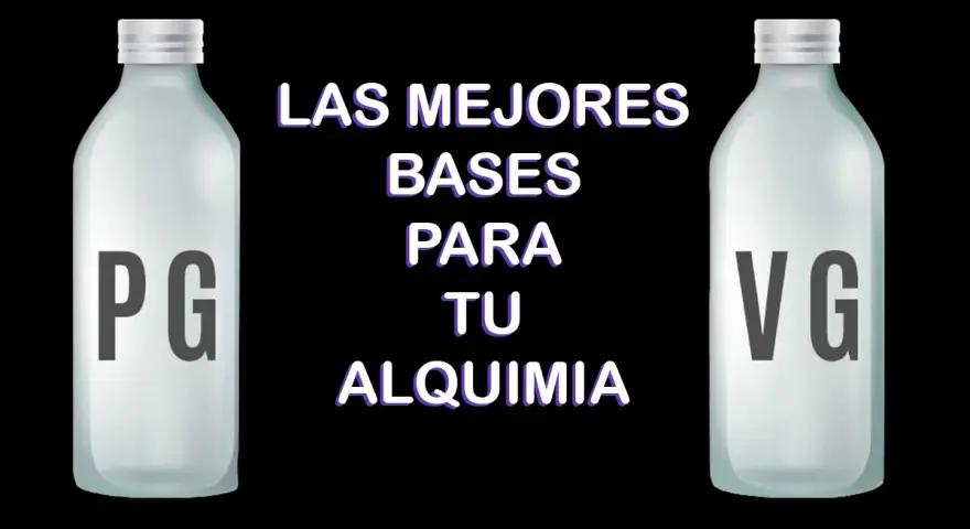 Dos botellas, una con "PG" y otra con "VG", flanquean el texto "LAS MEJORES BASES PARA TU ALQUIMIA", ideal para el vapeo con glicerina vegetal.