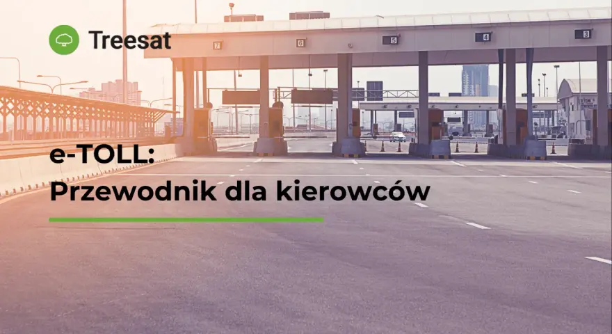 Jak płacić za autostrady w Polsce? Praktyczny przewodnik e-TOLL