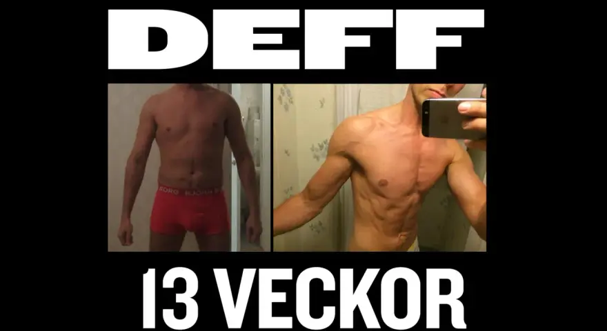 Före- och efterbilder visar en mans kroppsförändring på 13 veckor. Texten "DEFF 13 VECKOR" antyder en resa om hur tappar man fett.