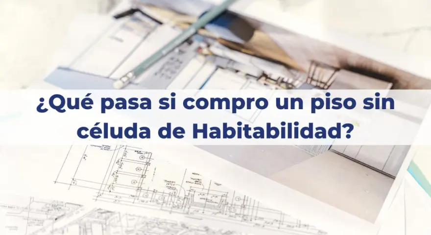 Planos de arquitectura y pregunta: ¿Qué pasa si un piso no tiene cédula de habitabilidad?