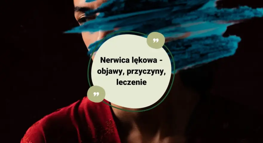 Jakie są objawy nerwicy? Poznaj niebezpieczne sygnały lęku