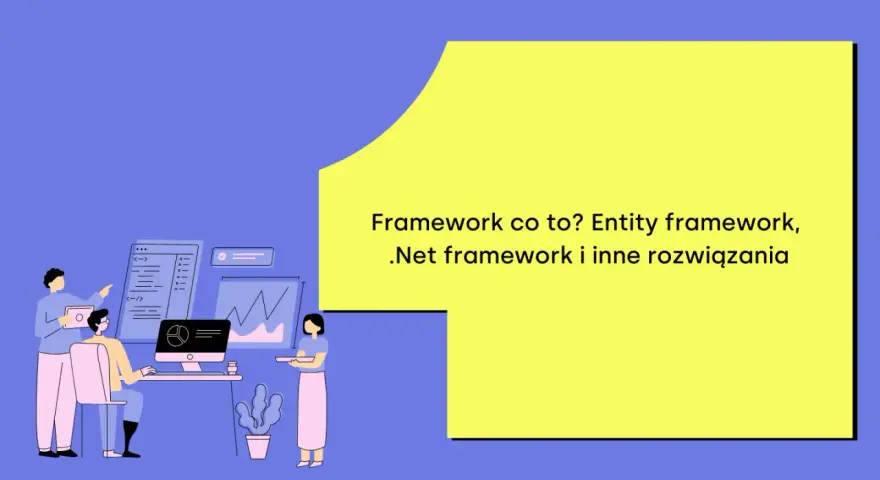 Zespół pracuje nad projektem, omawiając .Net framework i inne rozwiązania.