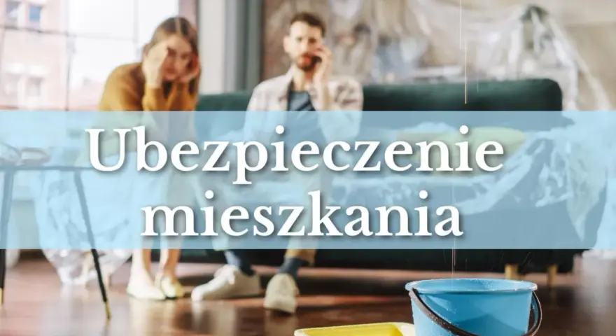 Para ubezpieczyć mieszkanie w bloku, para martwi się o zalanie. Na pierwszym planie wiaderka zbierające wodę.