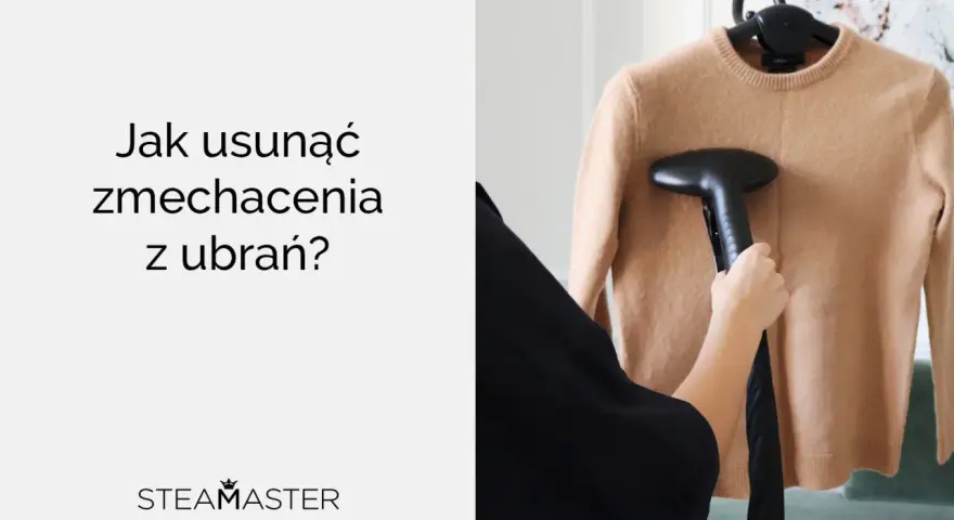 Jak usunąć zmechacenia z bluzy? Para z parownicy Steamaster przywróci jej pierwotny wygląd.