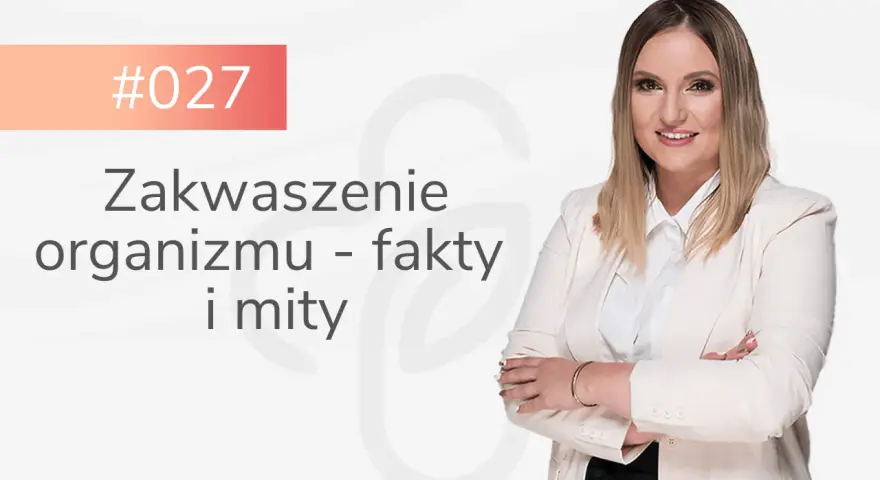 Kobieta omawia, jak odkwasić organizm. Temat odcinka: "Zakwaszenie organizmu - fakty i mity".