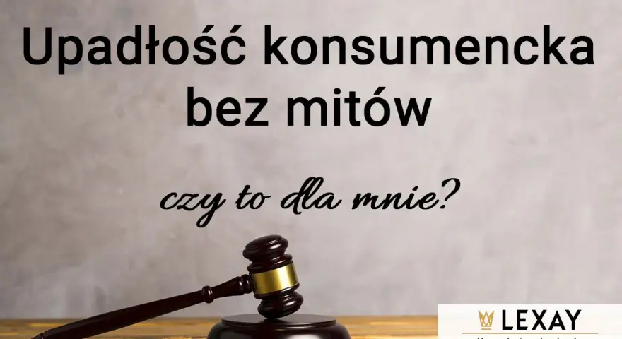 Upadłość konsumencka: Oddłużenie bez tajemnic zyskasz czy stracisz?