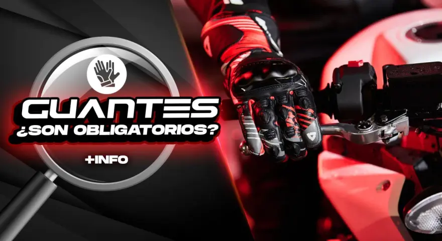 Guantes de moto: ¿son obligatorios? Descubre por qué es obligatorio llevar guantes en moto para tu seguridad.