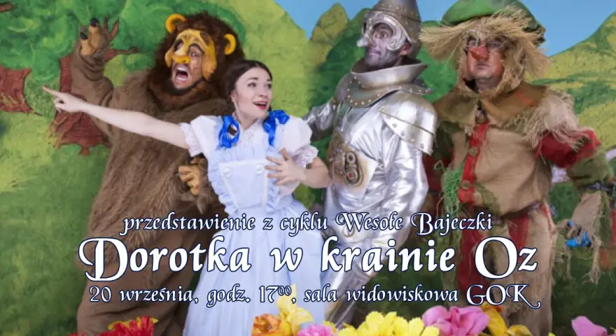 Dorotka z krainy Oz w towarzystwie Stracha na wróble, Blaszana postać i Lwa.