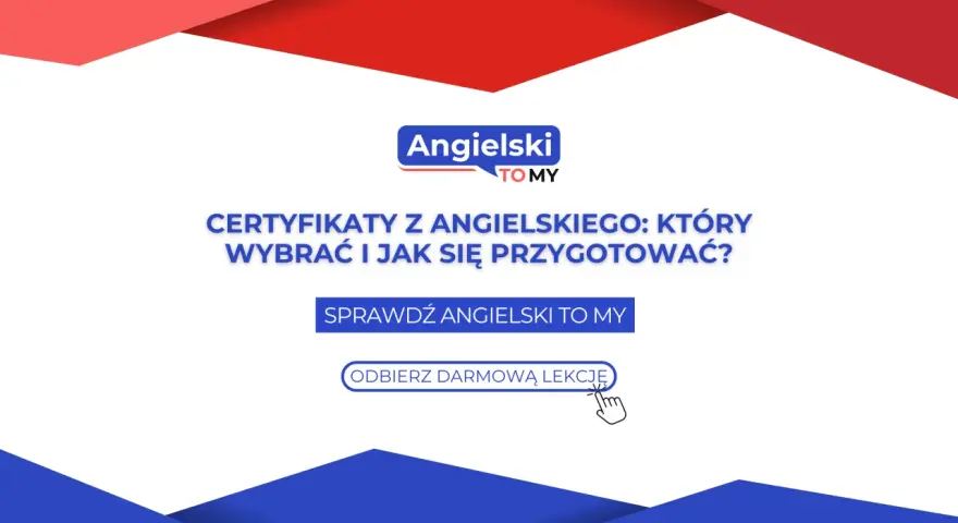 Certyfikaty z angielskiego: który wybrać i jak się przygotować? Sprawdź Angielski To My i odbierz darmową lekcję.