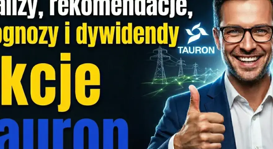 Analizy, prognozy i dywidendy. Sprawdź aktualną cenę akcji Tauron i dowiedz się, co dalej.