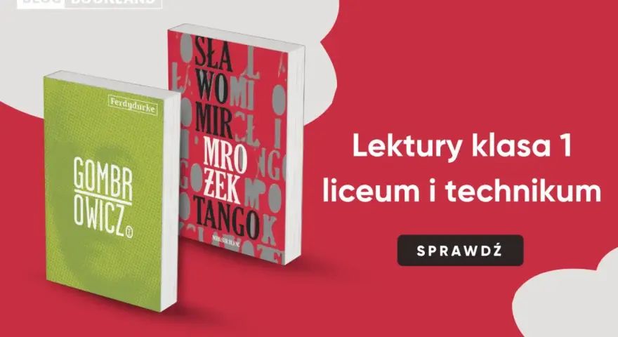 Lektury klasa 1 liceum i technikum. Na zdjęciu książki "Gombrowicz" i "Tango" - część listy lektur obowiązkowych.