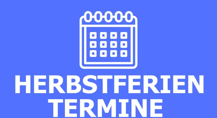 Kalender-Symbol mit der Aufschrift "HERBSTFERIEN TERMINE". Planen Sie Ihre Auszeit!