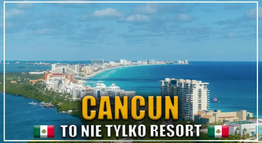 Cancun: czy w Cancun jest bezpiecznie? Widok na wybrzeże z hotelami i turkusową wodą. Napis "CANCUN TO NIE TYLKO RESORT".