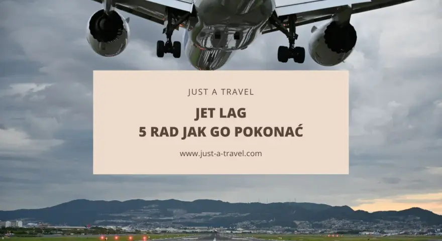 Samolot ląduje, a Ty zastanawiasz się, jet lag co to? Poznaj 5 rad, jak go pokonać i cieszyć się podróżą.